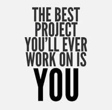 The best project you'll ever work on is you